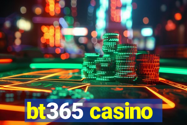 bt365 casino