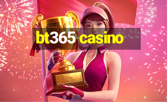 bt365 casino