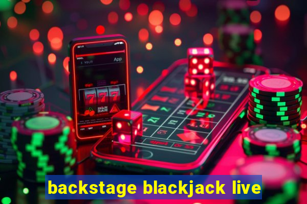 backstage blackjack live