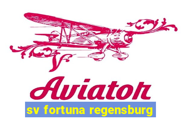 sv fortuna regensburg