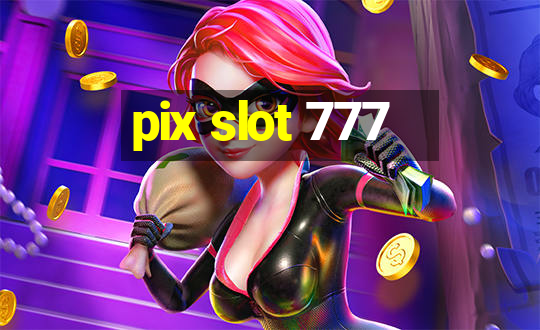 pix slot 777