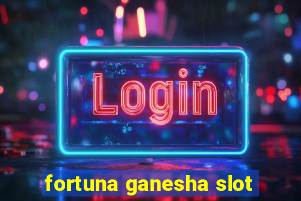 fortuna ganesha slot