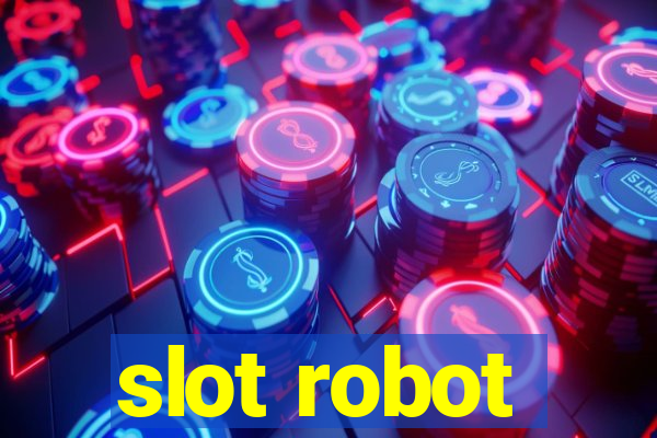 slot robot