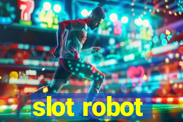 slot robot