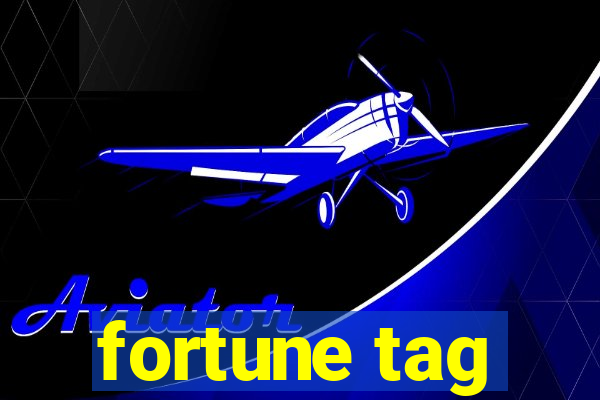 fortune tag