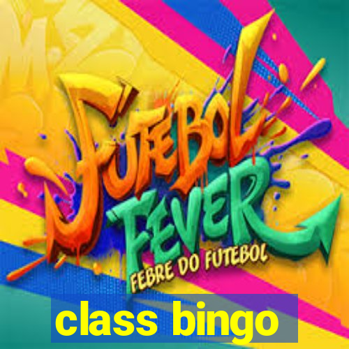 class bingo