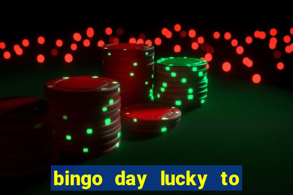 bingo day lucky to win acceso anticipado