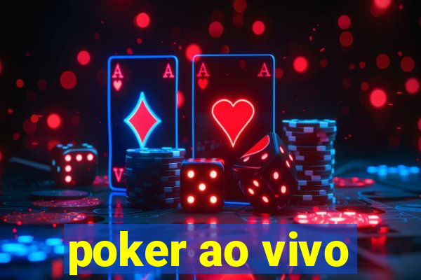 poker ao vivo