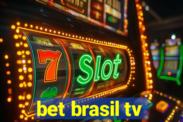 bet brasil tv