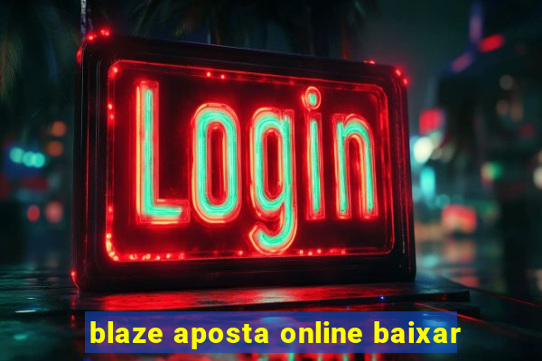 blaze aposta online baixar