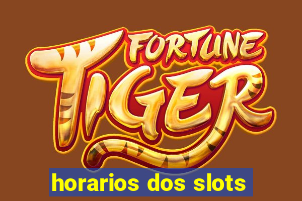 horarios dos slots