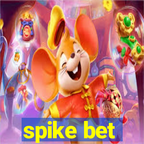 spike bet