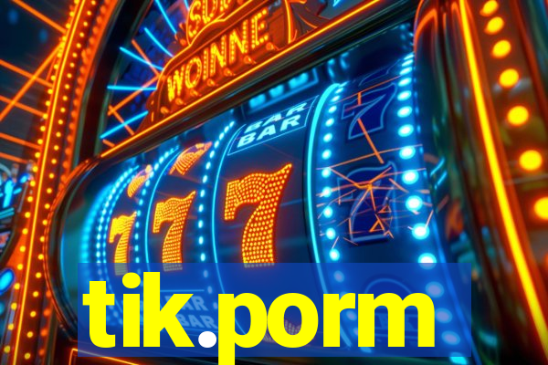 tik.porm