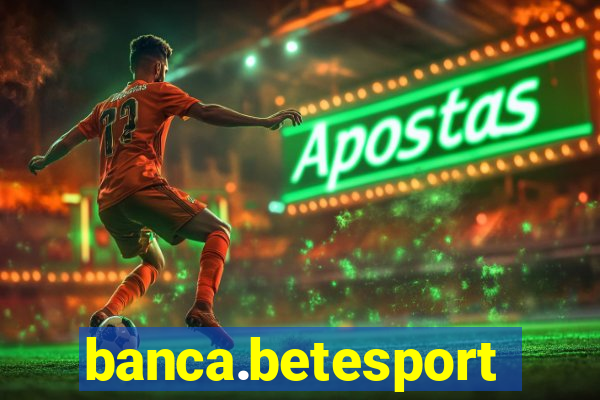 banca.betesporte