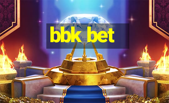 bbk bet