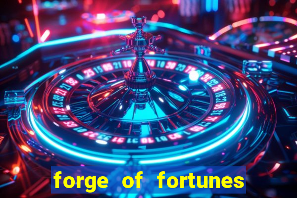 forge of fortunes slot play free