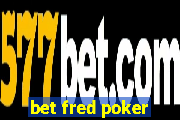 bet fred poker