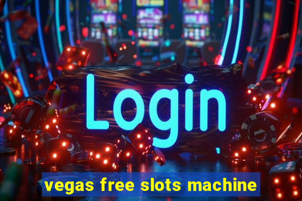 vegas free slots machine