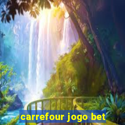 carrefour jogo bet