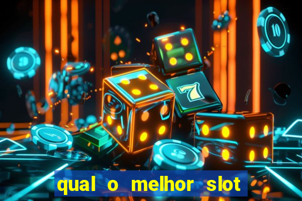 qual o melhor slot para ganhar dinheiro