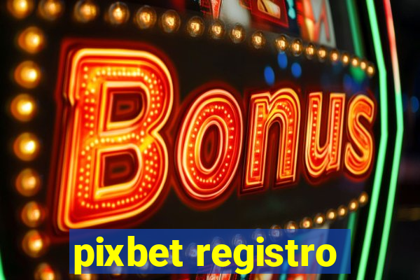 pixbet registro