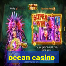 ocean casino