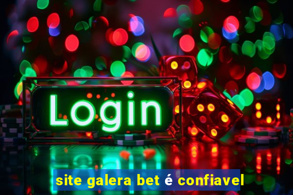 site galera bet é confiavel