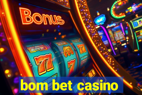 bom bet casino