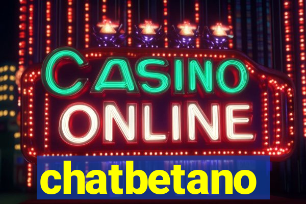 chatbetano