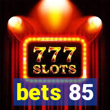 bets 85