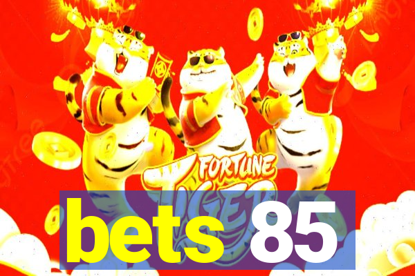 bets 85