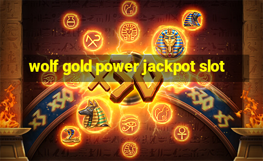 wolf gold power jackpot slot