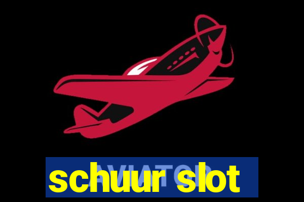 schuur slot