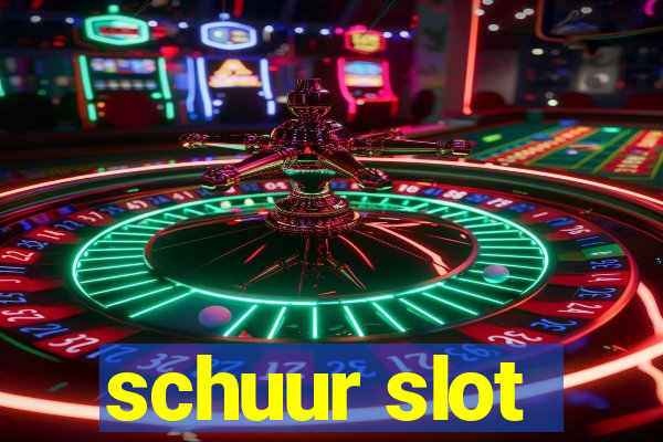 schuur slot