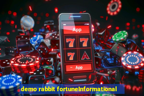 demo rabbit fortuneInformational