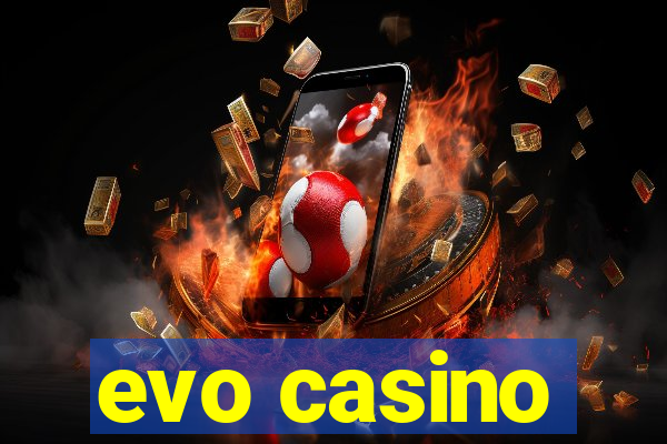 evo casino