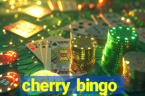 cherry bingo