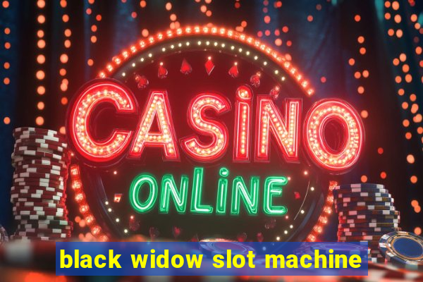 black widow slot machine