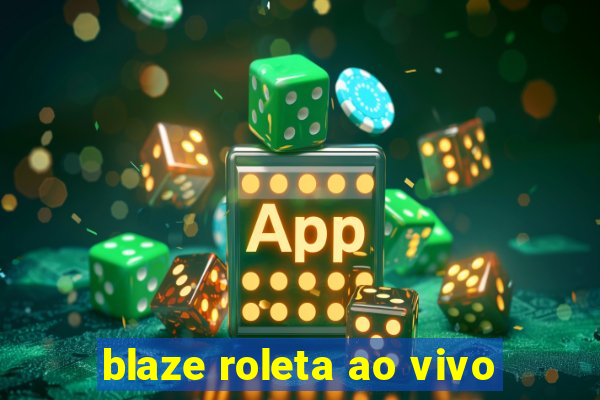 blaze roleta ao vivo