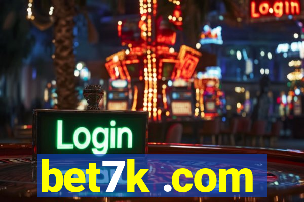 bet7k .com