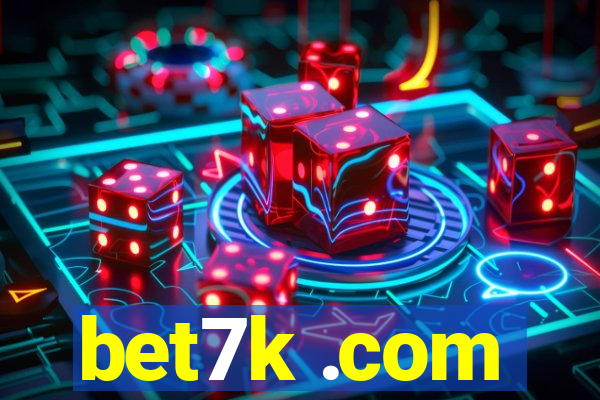 bet7k .com