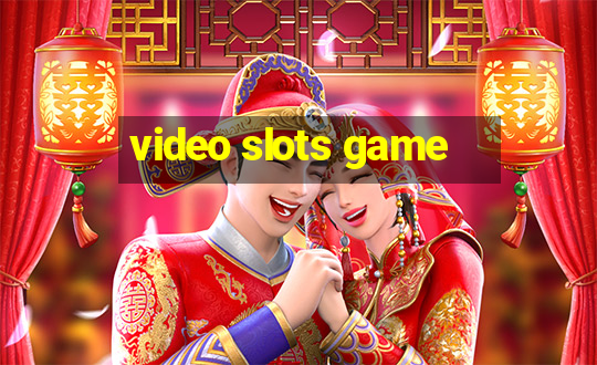 video slots game