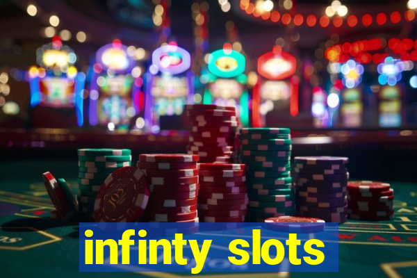 infinty slots