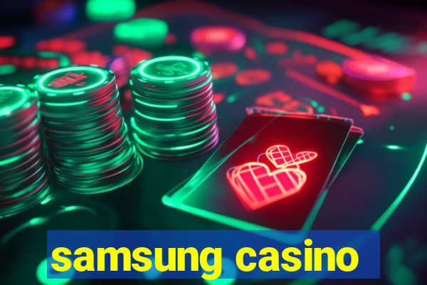 samsung casino