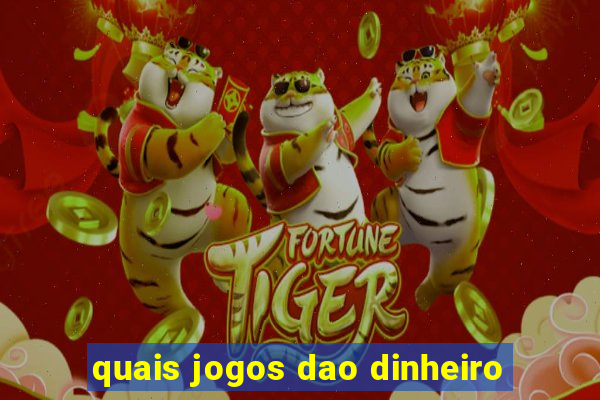 quais jogos dao dinheiro