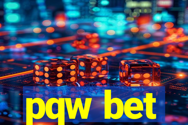 pqw bet