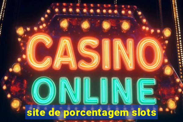 site de porcentagem slots