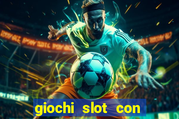 giochi slot con soldi veri