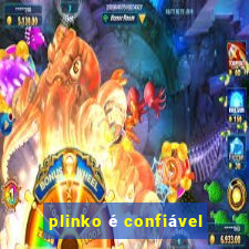 plinko é confiável