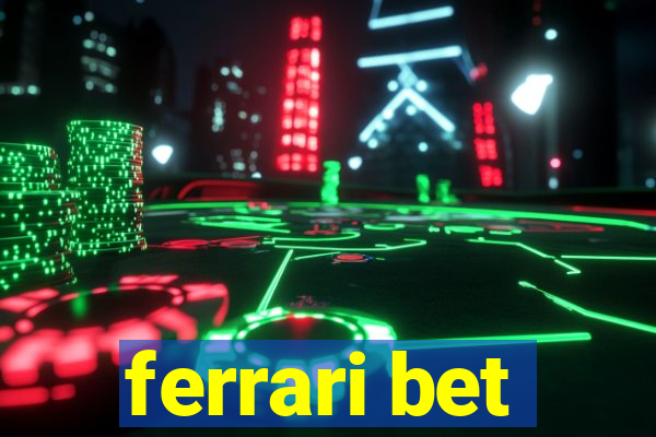 ferrari bet